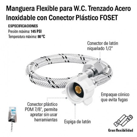 Manguera Flexible para W.C. Trenzado Acero Inoxidable con Conector Plástico FOSET