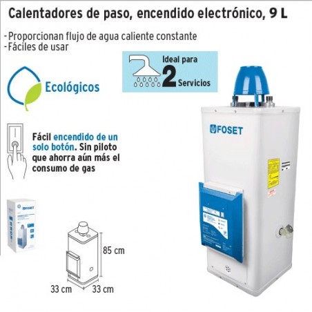 Calentador de Agua de Paso 9L/min Encendido Electronico FOSET