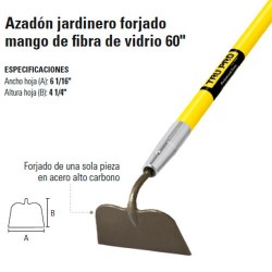 Azadón Jardinero Forjado en Mango de Fibra de Vidrio 60" TRUPER