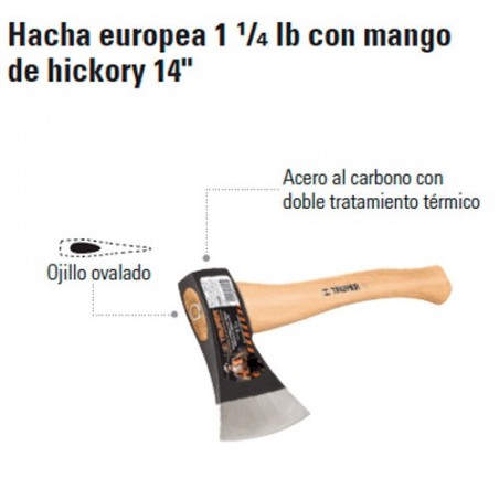 Hacha Europea 1 1/4 lb con Mango de Hickory 14" TRUPER