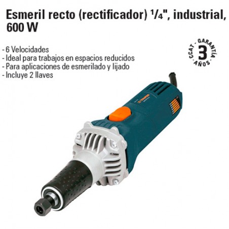 Esmeril Recto 1/4" Industrial 600 W TRUPER