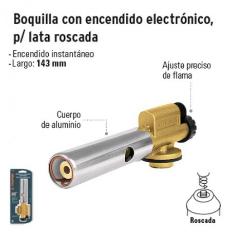 Boquilla con Encendido Electrónico para Lata Roscada TRUPER